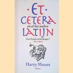 Et cetera: en al dat andere Latijn door Harry Mount