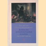 Het einde van Johan van Oldenbarnevelt. Bbeschreven door zijn knecht Jan Francken door Thomas Rosenboom