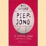 Piepjong: Mythen en feiten over gezond heel oud worden door Bill Gifford