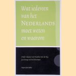 Wat iedereen van het Nederlands moet weten en waarom door Nicoline van der Sijs e.a.