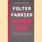Folterfabriek Buchenwald. Overleven en collaboreren in een Duits concentratiekamp
Jan Willem Stutje
&euro;&nbsp;12,50
