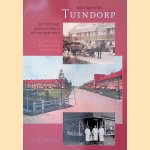 Tuindorp: Een bedrijvige gemeenschap in de twintigste eeuw door Rob Hufen