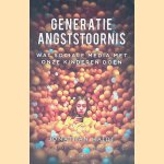 Generatie angststoornis: Wat sociale media met onze kinderen doen door Jonathan Haidt