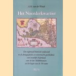 Het Noorderkwartier. Een regionaal historisch onderzoek in de demografische en economische geschiedenis van westelijk Nederland van de late middeleeuwen tot het begin van de negentiende eeuw door Ad M. van der Woude