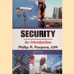 Security: An Introduction door Philip P. Purpura