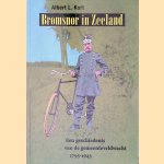 Bromsnor in Zeeland: een geschiedenis van de gemeenteveldwacht 1795-1943 door Albert Louis Kort