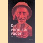 De vermiste vader: Herinneringen aan een bewogen leven door Jan Struijs
