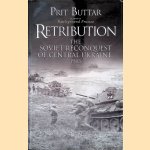 Retribution: The Soviet Reconquest of Central Ukraine, 1943 door Prit Buttar
