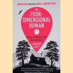 The Four-Dimensional Human: Ways of Being in the Digital World door Laurence Scott