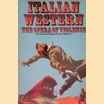 Italian Western: The Opera of Violence door Laurence Staig e.a.