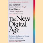 The New Digital Age: Reshaping the Future of People, Nations and Business door Eric Schmidt e.a.