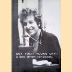Get Your Rocks Off! A Bob Dylan Songbook
Midget Books
&euro;&nbsp;40,00