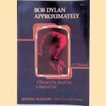 Bob Dylan Approximately: A Portrait of the Jewish Poet in Search of God: A Midrash
Stephen Pickering
&euro;&nbsp;15,00