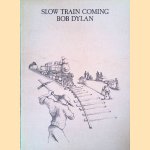 Slow Train Coming door Bob Dylan