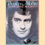 Dudley Moore: An Informal Biography door Jeff Lenburg