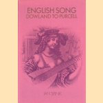 English Song: Dowland to Purcell door Ian Spink