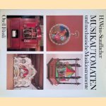 Musikautomaten und mechanische Musikinstrumente: beschreibender Katalog der Seewener Privatsammlung door Rudolf Bruhin
