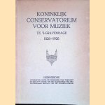 Koninklijk Conservatorium voor Muziek te 's-Gravenhage 1826-1926: Gedenkboek door H. Adama van Scheltema