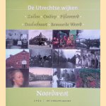 De Utrechtse wijken Noordwest: Zuilen; Ondiep; Pijlsweerd; Daalsebuurt; Bemuurde Weerd door W. A. Heurneman e.a.