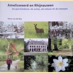 Amelisweerd en Rhijnauwen: De geschiedenis, de acties, de natuur en de mensen door Henny van der Eng