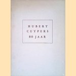 Hubert Cuypers 80 jaar door A.C.M. - en anderen Berg&eacute;