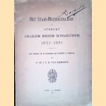Het Stads-Muziekcollege te Utrecht (Collegium Musicum Ultrajectinum) 1631-1881 door Utrecht : J.L. Beijers