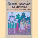 Engelen, monniken en demonen: Na&iuml;eve kunst uit het oude Rusland door N.H. Koers