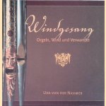 Windgesang: Orgeln, Wind und Verwandte door Uda von der Nahmer