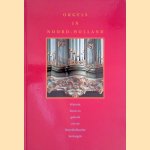 Orgels in Noord-Holland: Historie, bouw en gebruik van de Noordhollandse kerkorgels door Jan - en anderen Jongepier