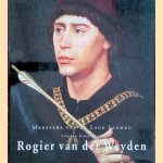 Meesters van de Lage Landen: Rogier van der Weyden door Stephan Kemperdick