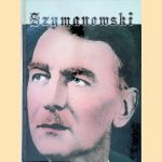 Szymanowski door Stanis?aw Golachowski