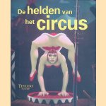 De Helden van het Circus: Appel, Koch, Israels, Chagall, Picasso, Klee. . . door Maartje de Haan e.a.