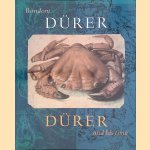 Rondom D&uuml;rer: Duitse prenten en tekeningen ca.1420-1575 uit de collectie van Museum Boijmans Van Beuningen = D&uuml;rer and his time: German prints and drawings c. 1420-1575 from the collection of Museum Boijmans Van Beuningen door Till-Holger Borchert