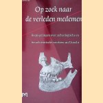 Op zoek naar de verleden medemens: bespiegelingen over archeologische en bouwhistorische vondsten uit Utrecht door Tjeerd Pot e.a.