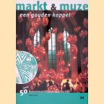 Markt en muze: Een gouden koppel: 50 jaar Kunstmanifestatie Utrecht door H. Lutz