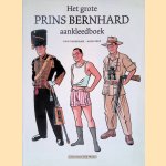 Het grote prins Bernhard aankleedboek door Erik Varekamp e.a.