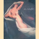 Ary Scheffer 1795-1858: gevierd romanticus door Leo Ewals