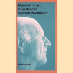 Dienstreizen van een thuisblijver door Maarten 't Hart