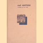 Oud Abstede: verhalen uit een wijk door Miranda Ooijevaar