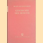 Geschichte der Motette door Hugo Leichtentritt