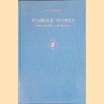 Symbolic Scores: Studies in the Music of the Renaissance door Willem Elders