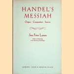 Handel's Messiah: Origins, Composition, Sources door Jens Peter Larsen