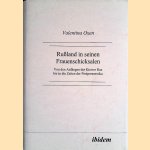 Russland in seinen Frauenschicksalen: von den Anf&auml;ngen der Kiewer Rus bis in die Zeiten der Postperestroika door Valentina Oxen