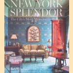 New York Splendor: The City's Most Memorable Rooms door Wendy Moonan