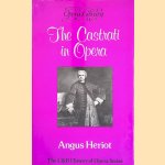 The Castrati in Opera door Angus Heriot