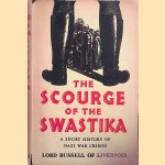 The Scourge of the Swastika: A Short History of Nazi War Crimes door Lord Russell of Liverpool