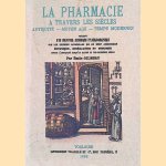 La pharmacie &agrave; travers les si&egrave;cles: Antiquit&eacute;, Moyen Age, Temps modernes
&Eacute;mile Gilbert
&euro;&nbsp;17,50