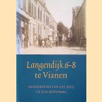 Langendijk 6-8 te Vianen: Geschiedenis van het huis en zijn bewoners door Martin - en anderen Brand