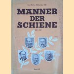 M&auml;nner der Schiene 1847 - 1947 door Ernst Mathys