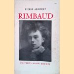 Rimbaud - Nouvelle &eacute;dition door Pierre Arnoult